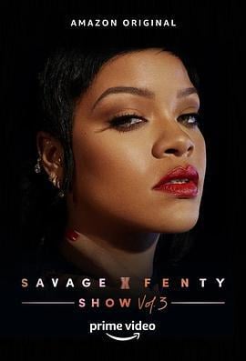 蕾哈娜内衣秀3 Savage x Fenty Show Vol. 3 (2021) hd