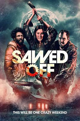 断锯惊魂 Sawed Off (2022) hd